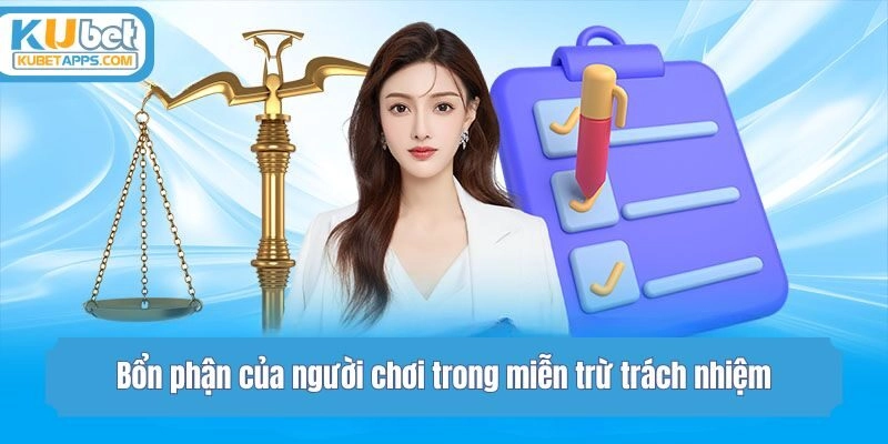 Bổn phận của người chơi trong miễn trừ trách nhiệm